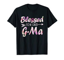 Load image into Gallery viewer, Funny shirts V-neck Tank top Hoodie sweatshirt usa uk au ca gifts for Blessed To Be Called G-Ma T-Shirt Flower Mother&#39;s Day Gifts 766240
