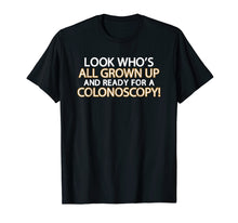 Load image into Gallery viewer, Funny shirts V-neck Tank top Hoodie sweatshirt usa uk au ca gifts for Grown Up Colonoscopy TShirt Colon Care Funny Adult Birthday 1406240
