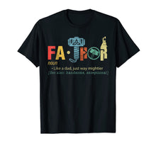Load image into Gallery viewer, Fa-Thor Like Dad Just Way Mightier Hero T Shirts Gifts 168212
