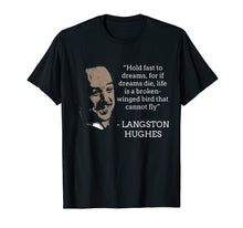 Load image into Gallery viewer, Funny shirts V-neck Tank top Hoodie sweatshirt usa uk au ca gifts for Langston Hughes Black History Month Quote Leader Shirt 2621412
