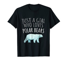 Load image into Gallery viewer, Funny shirts V-neck Tank top Hoodie sweatshirt usa uk au ca gifts for JUST A GIRL WHO LOVES POLAR BEARS - POLAR BEAR LOVER T-SHIRT 780323

