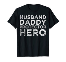 Load image into Gallery viewer, Funny shirts V-neck Tank top Hoodie sweatshirt usa uk au ca gifts for Mens Husband Daddy Protector Hero Shirt Dad Gifts Tshirts 371065
