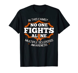 Funny shirts V-neck Tank top Hoodie sweatshirt usa uk au ca gifts for In This Family No One Fights Alone Shirt MS Awareness Gift 2588848