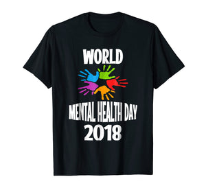 Funny shirts V-neck Tank top Hoodie sweatshirt usa uk au ca gifts for World Mental Health Day 2018 T-Shirt|Mental Health Shirt 3439623