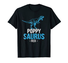 Load image into Gallery viewer, Funny shirts V-neck Tank top Hoodie sweatshirt usa uk au ca gifts for Father&#39;s Day Gift For Grandpa PoppySaurus Rex Poppy Saurus 2134163
