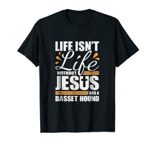 Load image into Gallery viewer, Funny shirts V-neck Tank top Hoodie sweatshirt usa uk au ca gifts for Basset Hound Tshirt Life Jesus and a Dog Shirt for Women Men 2180367
