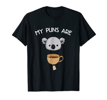 Load image into Gallery viewer, My Puns Are Koala Tea - Funny Animal Puns Shirt - Pun Gifts
