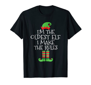 Funny shirts V-neck Tank top Hoodie sweatshirt usa uk au ca gifts for I'm The Oldest Elf I Make The Rules T Shirt 1506413