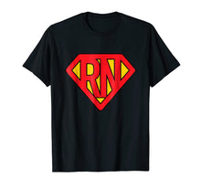 Load image into Gallery viewer, Super Nurse RN superhero Registered Nurse Hero T-Shirt
