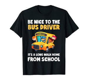 Funny shirts V-neck Tank top Hoodie sweatshirt usa uk au ca gifts for Be Nice To Bus Driver Funny School Bus Driver T-Shirt Gift 1732269
