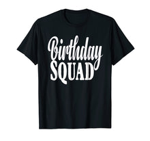 Load image into Gallery viewer, Funny shirts V-neck Tank top Hoodie sweatshirt usa uk au ca gifts for Birthday Squad T-Shirt Birthday Squad Gift 1721613
