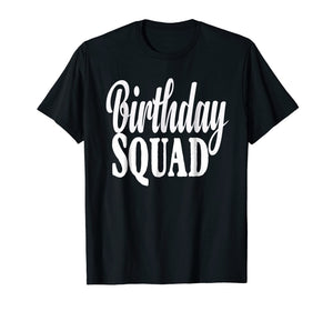 Funny shirts V-neck Tank top Hoodie sweatshirt usa uk au ca gifts for Birthday Squad T-Shirt Birthday Squad Gift 1721613