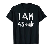 Load image into Gallery viewer, Funny shirts V-neck Tank top Hoodie sweatshirt usa uk au ca gifts for I Am 45 plus 1 Funny 46th Birthday Shirt Men Women 236428
