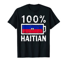 Load image into Gallery viewer, Funny shirts V-neck Tank top Hoodie sweatshirt usa uk au ca gifts for Haiti Flag T-Shirt | 100% Haitian Battery Power Tee 3525532
