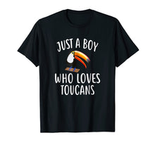 Load image into Gallery viewer, Funny shirts V-neck Tank top Hoodie sweatshirt usa uk au ca gifts for Just A Boy who loves TOUCANS T-Shirt Funny TOUCAN Tee 496507

