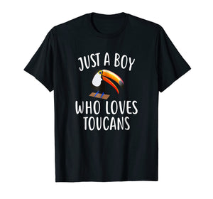 Funny shirts V-neck Tank top Hoodie sweatshirt usa uk au ca gifts for Just A Boy who loves TOUCANS T-Shirt Funny TOUCAN Tee 496507