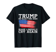 Load image into Gallery viewer, Funny shirts V-neck Tank top Hoodie sweatshirt usa uk au ca gifts for Donald Trump Election 2020 Make Liberals Cry Again GOP Shirt 2936959
