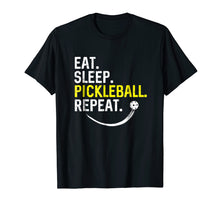 Load image into Gallery viewer, Funny shirts V-neck Tank top Hoodie sweatshirt usa uk au ca gifts for Eat Sleep Pickleball Repeat T Shirt Funny Pickle Ball Game 466507
