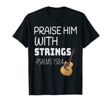 Load image into Gallery viewer, Mens Christian Guitar Player Gift - Praise Him With Strings
