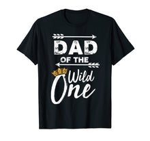 Load image into Gallery viewer, Funny shirts V-neck Tank top Hoodie sweatshirt usa uk au ca gifts for Dad of the Wild One Shirt | Cute Fatherhood T-shirt Gift 2726815
