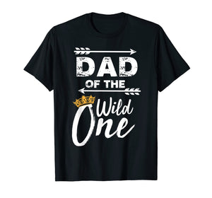 Funny shirts V-neck Tank top Hoodie sweatshirt usa uk au ca gifts for Dad of the Wild One Shirt | Cute Fatherhood T-shirt Gift 2726815