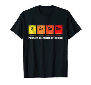 Science T-Shirt Sarcasm S Ar Ca Sm Primary Elements of Humor
