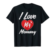 Load image into Gallery viewer, Funny shirts V-neck Tank top Hoodie sweatshirt usa uk au ca gifts for Valentine&#39;s Day I Love My Mommy T shirt 1573296
