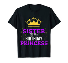 Load image into Gallery viewer, Funny shirts V-neck Tank top Hoodie sweatshirt usa uk au ca gifts for Sister of Birthday Princess T-Shirt Bday Party Celebration 1637440
