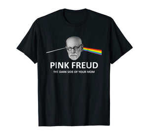 Original Pink Freud Dark Side Of Your Mom Shirt Band T-Shirt
