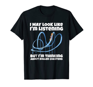 Funny shirts V-neck Tank top Hoodie sweatshirt usa uk au ca gifts for I'm Thinking About Roller Coasters Funny Shirt 674389