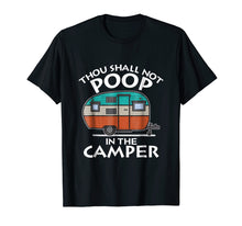Load image into Gallery viewer, Funny shirts V-neck Tank top Hoodie sweatshirt usa uk au ca gifts for Thou Shall Not Poop in the Camper T-Shirt Camping Lovers 1907721
