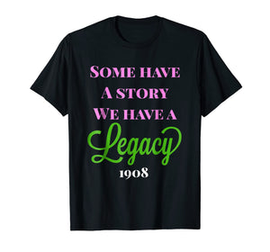 Funny shirts V-neck Tank top Hoodie sweatshirt usa uk au ca gifts for Some Have a Story We Have a Legacy Alpha Kappa A T-Shirt 2197362