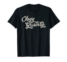 Load image into Gallery viewer, Funny shirts V-neck Tank top Hoodie sweatshirt usa uk au ca gifts for Obey Gravity Light TShirt 2798442
