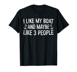 Funny shirts V-neck Tank top Hoodie sweatshirt usa uk au ca gifts for I Love My Boat And Maybe Like 3 People T-Shirt 1080105