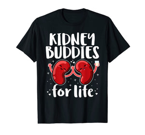 Funny shirts V-neck Tank top Hoodie sweatshirt usa uk au ca gifts for Kidney Buddies For Life Shirt Donor Recipient Gifts 804201