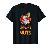 Load image into Gallery viewer, Funny shirts V-neck Tank top Hoodie sweatshirt usa uk au ca gifts for Feel the Wrath of My Nuts! 1493525
