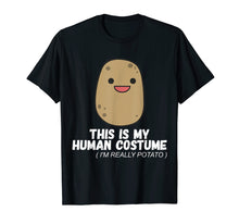 Load image into Gallery viewer, Funny shirts V-neck Tank top Hoodie sweatshirt usa uk au ca gifts for This Is My Human Costume Im Really A Potato Funny T-Shirt 1313337
