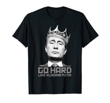 Load image into Gallery viewer, Funny shirts V-neck Tank top Hoodie sweatshirt usa uk au ca gifts for Go Hard Like Vladimir Putin Funny T-Shirt 1195498

