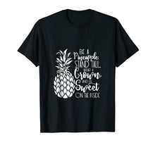 Load image into Gallery viewer, Funny shirts V-neck Tank top Hoodie sweatshirt usa uk au ca gifts for Be A Pineapple | Stand Tall, Wear a Crown &amp; be Sweet S500438 1319981
