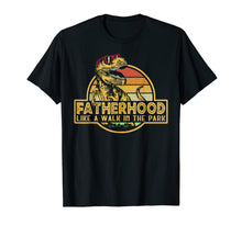 Load image into Gallery viewer, Fatherhood Like A Walk In The Park Father&#39;s Day Dad Gifts T-Shirt 38351
