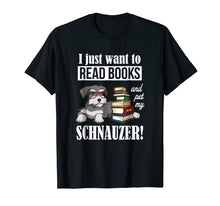 Load image into Gallery viewer, Funny shirts V-neck Tank top Hoodie sweatshirt usa uk au ca gifts for Schnauzer Tshirt - Schnauzer Gifts - books 1100697
