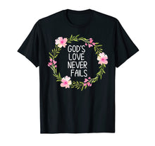 Load image into Gallery viewer, Funny shirts V-neck Tank top Hoodie sweatshirt usa uk au ca gifts for Inspirational, God's Love Never Fails T-shirts. Faith Tees 3070829
