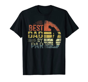 Mens Best Dad By Par Daddy Father's Day Gifts Golf Lover Golfer T-Shirt 72008