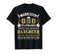 Load image into Gallery viewer, Mens Gift For Dad From Daughter- Funny Father&#39;s Day Gift T-Shirt 93500
