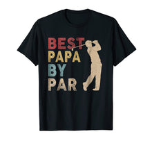 Load image into Gallery viewer, Mens Father's Day Best Papa by Par Funny Golf Gift Shirt
