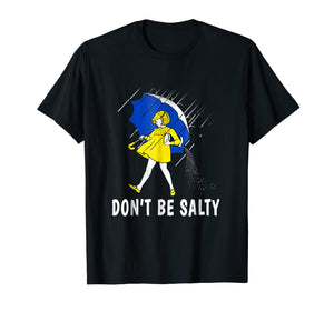 Funny shirts V-neck Tank top Hoodie sweatshirt usa uk au ca gifts for DON'T BE SALTY T-SHIRT 782923