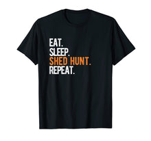 Load image into Gallery viewer, Funny shirts V-neck Tank top Hoodie sweatshirt usa uk au ca gifts for Eat Sleep Shed Hunt &amp; Repeat Funny Deer Antler T-Shirt 2207380
