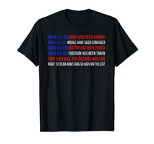 Load image into Gallery viewer, When All The Guns Have Been Banned T-shirt Trump 2020 Shirt 93133
