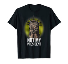 Load image into Gallery viewer, Funny shirts V-neck Tank top Hoodie sweatshirt usa uk au ca gifts for Not My President Anti Trump T-Shirt Nasty Resist Liberty Top 2077943
