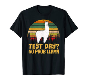 Funny shirts V-neck Tank top Hoodie sweatshirt usa uk au ca gifts for Funny Testing Teacher T Shirt Test Day No Prob Llama Shirt 1277383